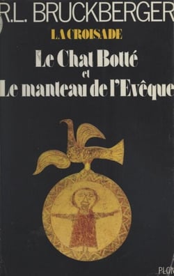 La croisade (1). Le chat botté et le manteau de l'évêque