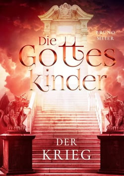 Die Gotteskinder - Der Krieg