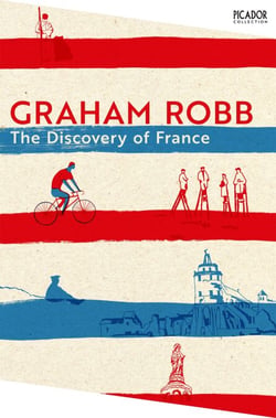 The Discovery of France - Picador Classic