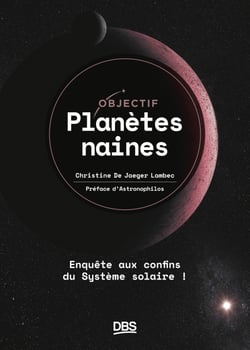 Objectif planètes naines - Enquête aux confins du Système solaire !
