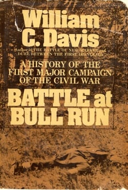 Battle at Bull Run - A History of the First Major Campaign of the Civil War