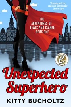 Unexpected Superhero - Adventures of Lewis and Clarke, #3