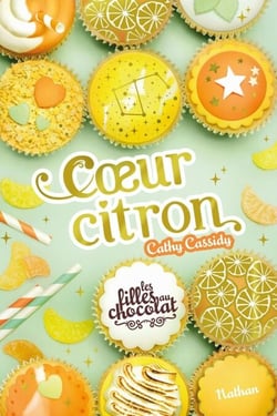 Les filles au chocolat - tome 10 : Coeur Citron - Roman - Dès 9 ans