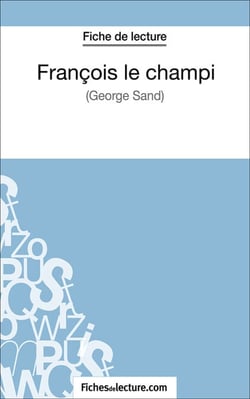 François le champi - Analyse complète de l'oeuvre