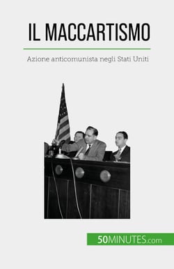 Il maccartismo - Azione anticomunista negli Stati Uniti