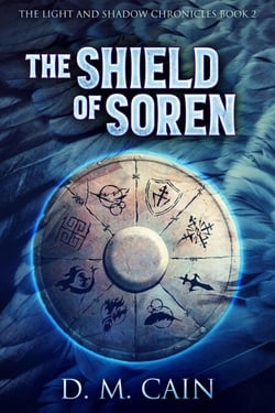 The Shield of Soren - The Light And Shadow Chronicles, #2