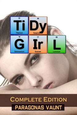 Tidy Girl Complete Edition - The Tidy Girl Saga, #7