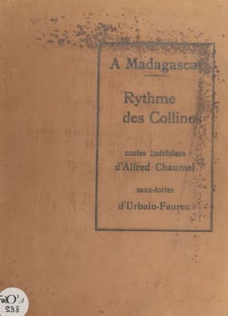 À Madagascar. Rythme des collines - Contes imériniens
