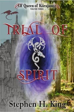 Trial of Spirit (Elf Queen of Kiirajanna, Volume 3) - Elf Queen of Kiirajanna, #3