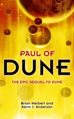 Paul of Dune - What happened between Dune Messiah and Children of Dune – the untold story.