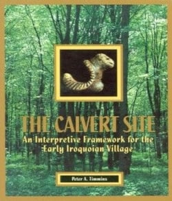 Calvert Site - An Interpretive Framework for the Early Iroquoian Village