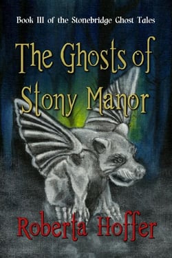 The Ghosts of Stony Manor - The Stonebridge Ghost Tales, #3