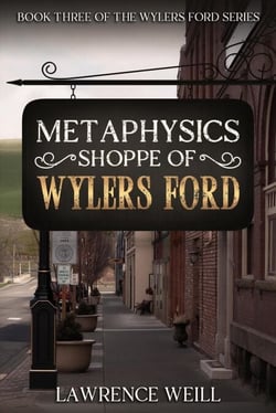 Metaphysics Shoppe of Wylers Ford - The Wylers Ford Series, #3