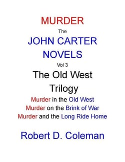 Murder: The John Carter Novels, Vol 3 The Old West Trilogy - John Carter Novels, box set collection., #3