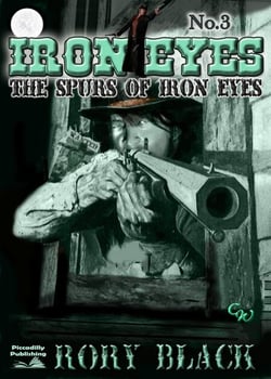 The Spurs of Iron Eyes - Iron Eyes, #3