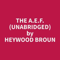 The A.E.F. (Unabridged)