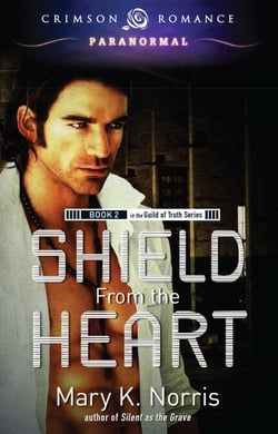 Shield From the Heart - Book 2 in the Guild of Truth Series