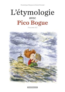 L'Étymologie avec Pico Bogue - Tome 3