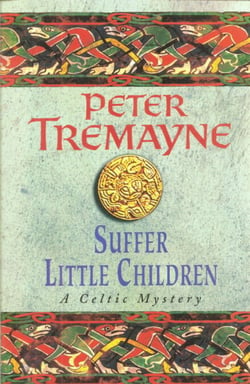Suffer Little Children (Sister Fidelma Mysteries Book 3) - A dark and deadly Celtic mystery with a chilling twist