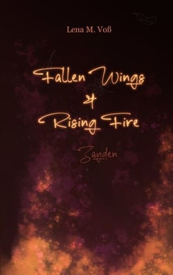 Fallen Wings &amp; Rising Fire - Zayden