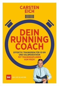 Dein Running-Coach - Effektiv trainieren für 10 km und Halbmarathon