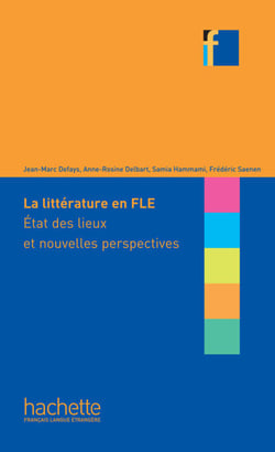 COLLECTION F - La Littérature en classe de FLE (ebook) - Etat des lieux et nouvelles perspectives