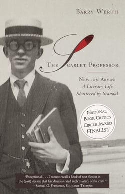 The Scarlet Professor - Newton Arvin: A Literary Life Shattered by Scandal (Stonewall Book Award Winner)