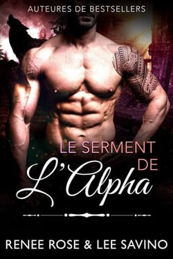 Le Serment de l’Alpha - Alpha Bad Boys, #15