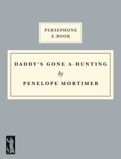 Daddy’s Gone A-Hunting