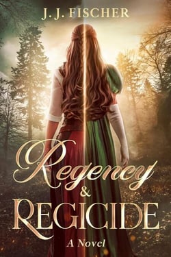 Regency &amp; Regicide: A Novel