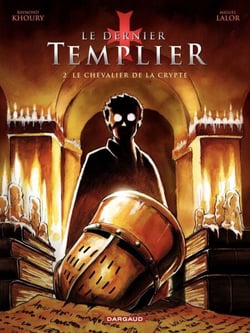 Le Dernier Templier - Saison 1 - Chevalier de la crypte - Chevalier de la crypte