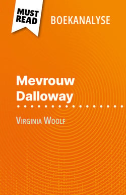 Mevrouw Dalloway van Virginia Woolf (Boekanalyse) - Volledige analyse en gedetailleerde samenvatting van het werk
