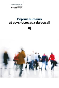 Enjeux humains et psychosociaux du travail