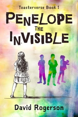 Penelope The Invisible - Toasterverse, #1