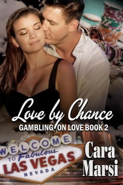 Love By Chance (Gambling On Love Book 2) - The Gambling On Love Trilogy, #2