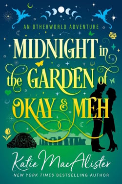 Midnight in the Garden of Okay and Meh - An Otherworld Adventure, #5