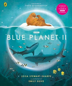 Blue Planet II - For young wildlife-lovers inspired by David Attenborough's series