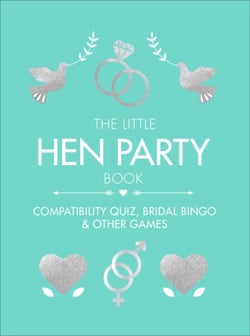 The Little Hen Party Book - Compatibility quiz, bridal bingo &amp; other games to play