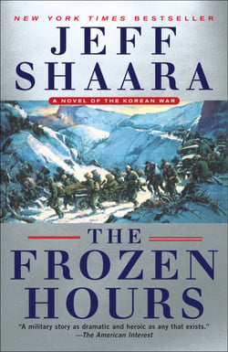 The Frozen Hours - A Novel of the Korean War