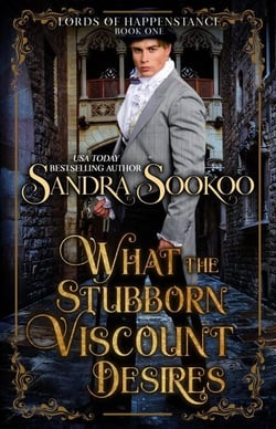 What the Stubborn Viscount Desires - Lords of Happenstance, #1