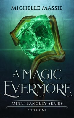 A Magic Evermore - Mirri Langley Series, #1