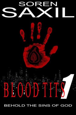 Blood Tits 1: Behold the Sins of God - Blood Tits, #1
