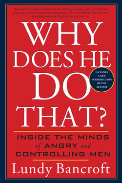 Why Does He Do That? - Inside the Minds of Angry and Controlling Men
