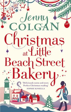 Christmas at Little Beach Street Bakery - From the bestselling author of feel-good festive fiction