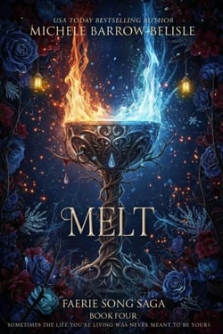 Melt - Faerie Song Saga, #4