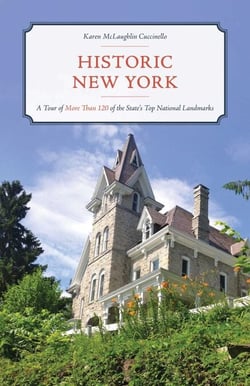 Historic New York - A Tour of More Than 120 of the State's Top National Landmarks