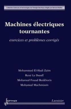 Machines électriques tournantes - Exercices et problèmes corrigés