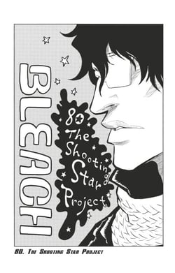 Bleach - T10 - Chapitre 80 - The Shooting Star Project