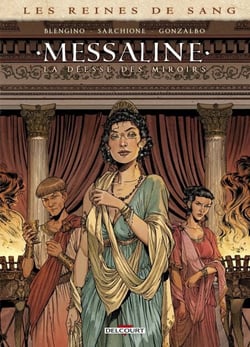 les Reines de sang - Messaline - La Déesse des miroirs