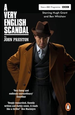 A Very English Scandal - Now a Major BBC Series Starring Hugh Grant